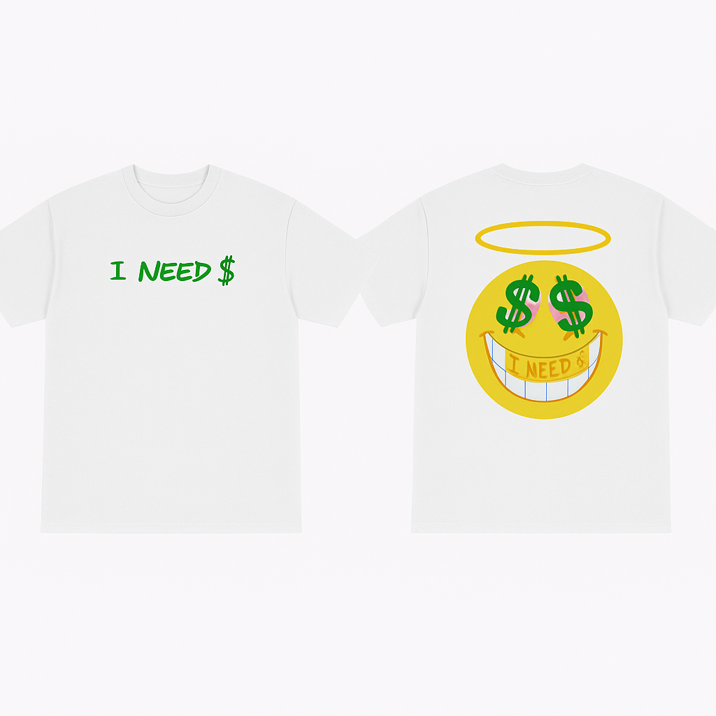 I NEED $ T-Shirt – WHITE - Official YGTUT Merch
